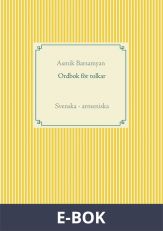 Ordbok för tolkar: Svenska - armeniska, E-bok