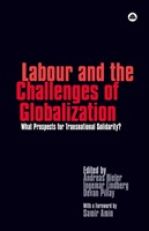 Labour and the Challanges of Globalization : what prospects for transnational solidarity?