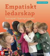 Empatiskt ledarskap : samspel i barngruppen