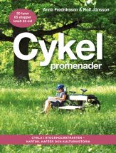 Cykelpromenader : cykla i Stockholmstrakten - kartor, kaféer, kulturhistoria