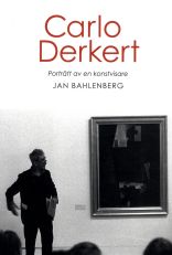 Carlo Derkert : porträtt av en konstvisare