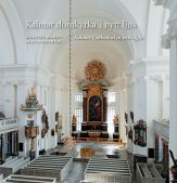 Kalmar domkyrka i nytt ljus = Kalmar cathedral in new light