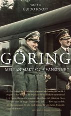 Göring : mellan makt och vansinne