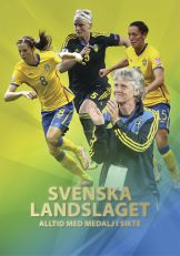 Svenska landslaget : Alltid med medalj i sikte