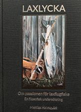 Laxlycka : om passionen för laxflugfiske - en filosofisk undersökning