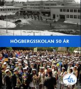 Högbergsskolan 50 år Ludvika