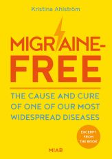 Migraine-free : the cause and cure of one of our most widespread diseases