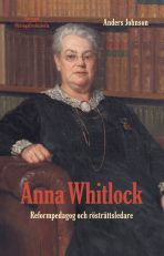 Anna Whitlock : reformpedagog och rösträttsledare