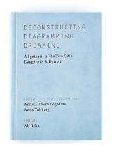 Deconstructing, diagramming, dreaming : a synthesis of the two cities Daugavpils & Detroit