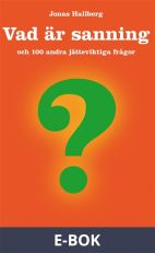 Vad är sanning och 100 andra jätteviktiga frågor, E-bok