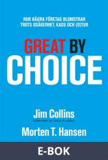 Great by Choice - Hur några företag blomstrar trots osäkerhet, kaos och (o)tur, E-bok