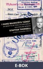 I hans majestäts tjänst : En svensk officers liv med nazistregimen, E-bok