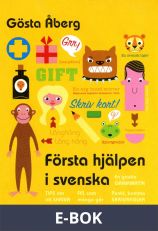 Första hjälpen i svenska : en gnutta grammatik, fel som många gör, 13 tips om att skriva, skrivregler, svenska talesätt - en liten ordbok, testa dig själv, E-bok