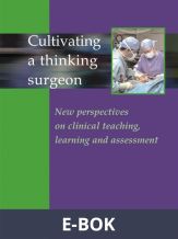 Cultivating a Thinking Surgeon, E-bok