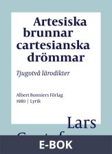 Artesiska brunnar cartesianska drömmar : tjugotvå lärodikter, E-bok