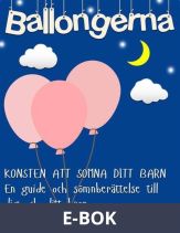 "Ballongerna" Konsten att somna ditt barn - en guide och sömnberättelse till dig och ditt barn, E-bok