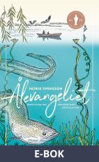 Ålevangeliet : berättelsen om världens mest gåtfulla fisk, E-bok