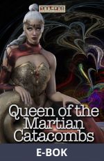 Queen of the Martian Catacombs, E-bok