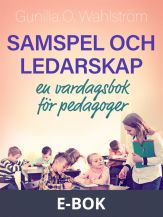 Samspel och ledarskap: en vardagsbok för pedagoger, E-bok
