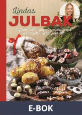 Lindas julbak : saffransbullar, julgodis, matbröd och annat gott som hör julen till, E-bok