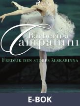 Barberina Campanini: Fredrik den stores älskarinna, E-bok