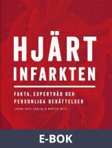 Hjärtinfarkten : Fakta, expertråd och personliga berättelser, E-bok