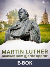 Martin Luther, munken som gjorde uppror, E-bok