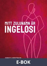 Mitt zulunamn är Ingelosi, E-bok
