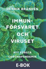 Immunförsvaret och viruset. Att förstå coronapandemin , E-bok