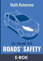Roads' safety: DRL Finland 1970 - History Book, E-bok