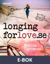 longingforlove.se: En roman om kärlek och dejting mitt i livet, E-bok