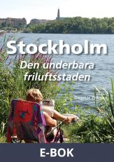 Stockholm Den underbara friluftsstaden, E-bok