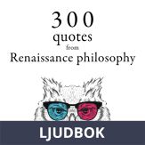 300 Quotations from Renaissance Philosophy, Ljudbok