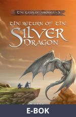 The Return of the Silver Dragon, E-bok