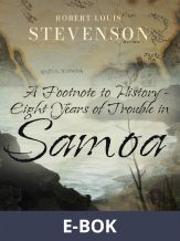 A Footnote to History - Eight Years of Trouble in Samoa, E-bok