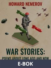 War Stories: Poems about Long Ago and Now, E-bok