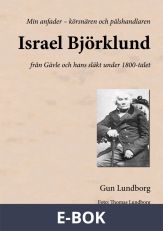 Israel Björklund: från Gävle och hans släkt under 1800-talet, E-bok