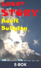 SHORT STORIES LONGING Adult Bullying, E-bok