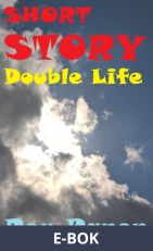 SHORT STORIES LONGING Double Life, E-bok