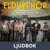 Eldupphör – En musikberättelse om skotten i Lunde 1931, Ljudbok