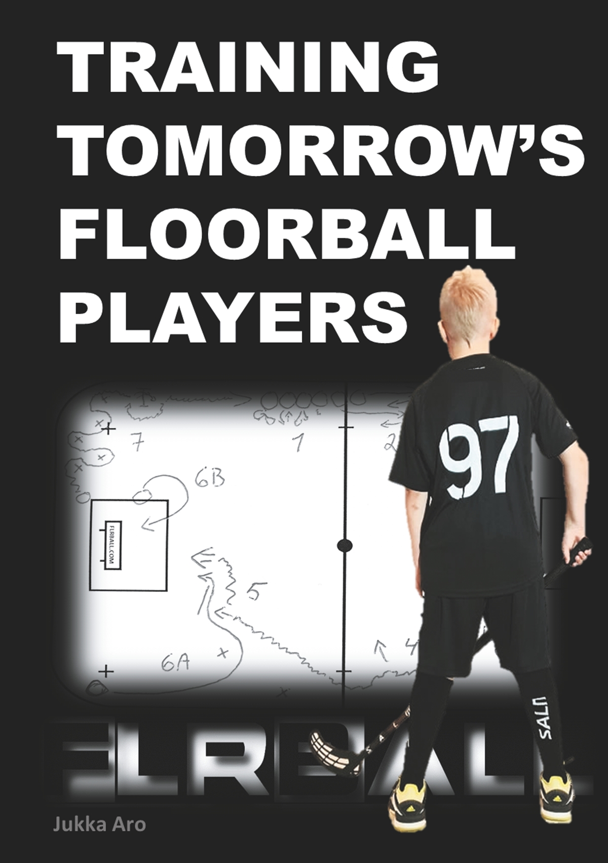 Training Tomorrow's Floorball Players: New and challenging floorball drills, E-bok