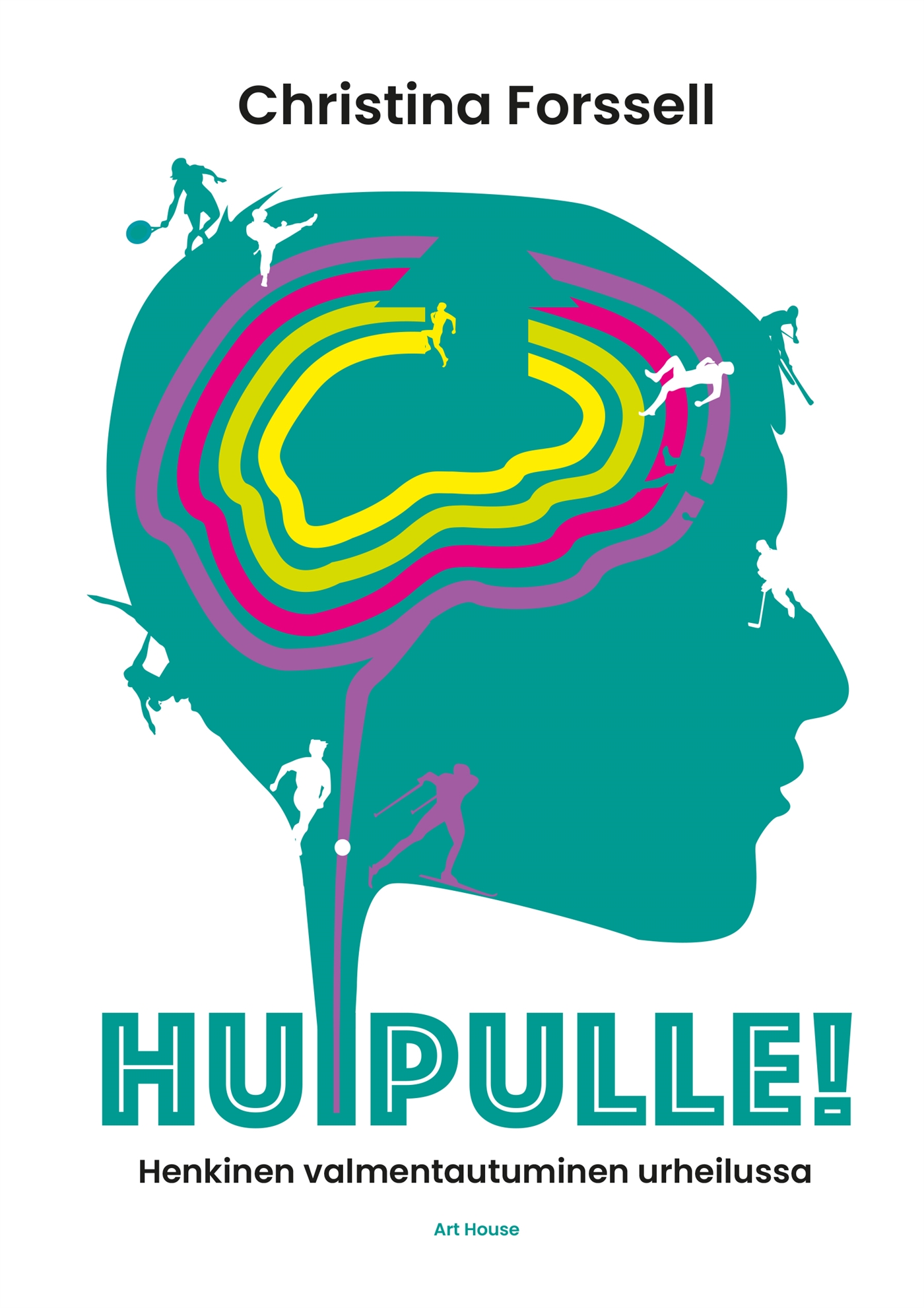 Huipulle! Henkinen valmentautuminen urheilussa, E-bok